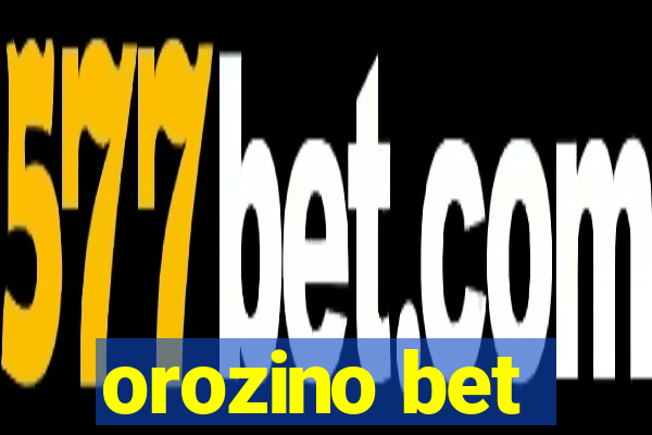 orozino bet