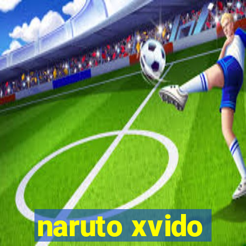 naruto xvido