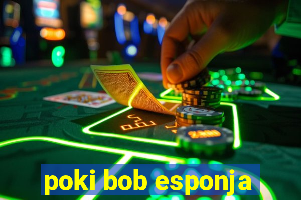 poki bob esponja