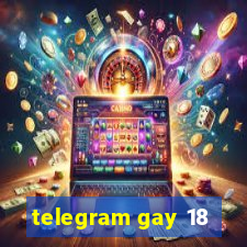 telegram gay 18