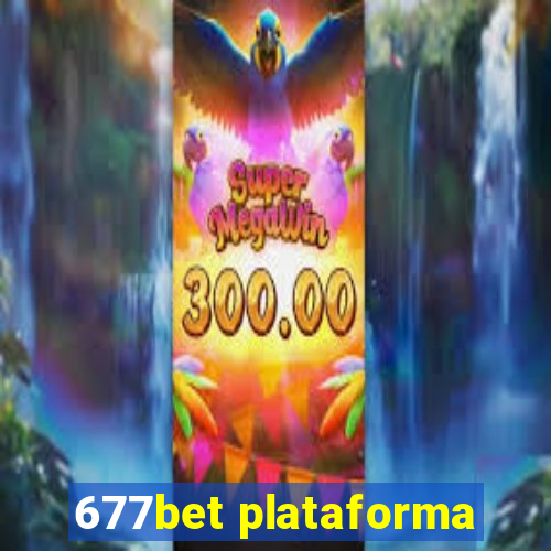 677bet plataforma