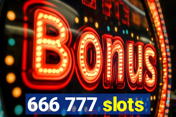 666 777 slots