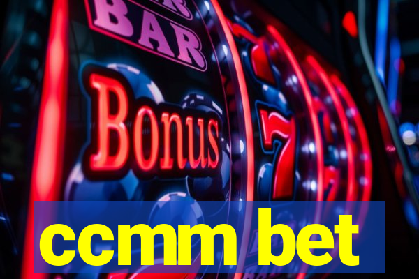 ccmm bet