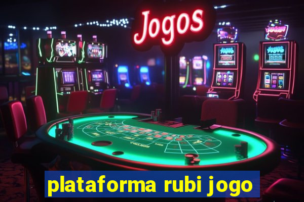 plataforma rubi jogo