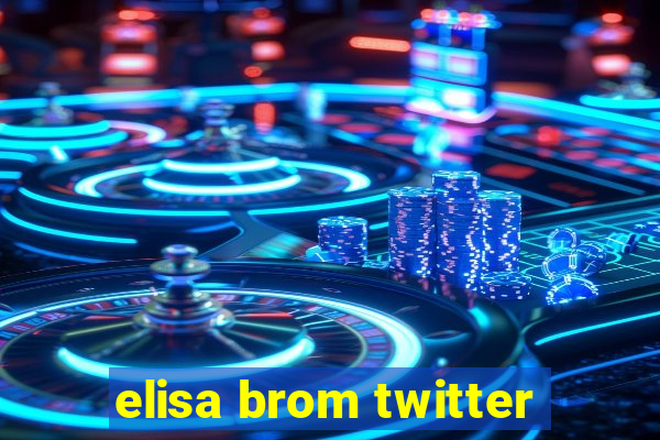 elisa brom twitter