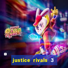 justice rivals 3 dinheiro infinito