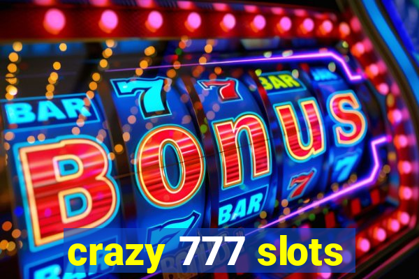 crazy 777 slots