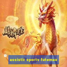 assistir sportv futemax