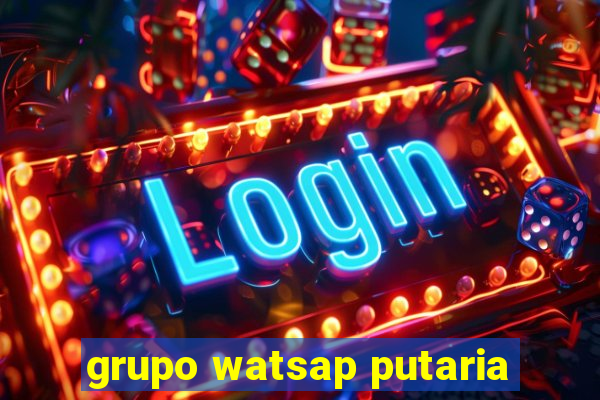 grupo watsap putaria