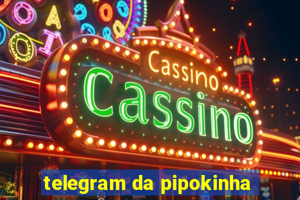 telegram da pipokinha