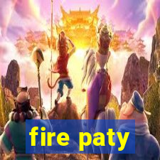 fire paty