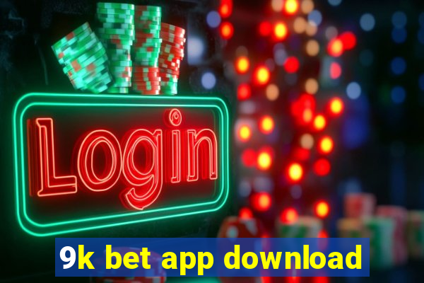 9k bet app download