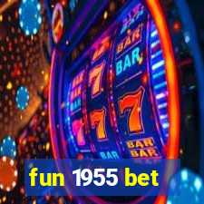 fun 1955 bet