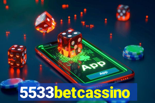 5533betcassino