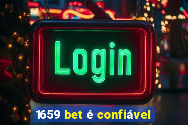 1659 bet é confiável