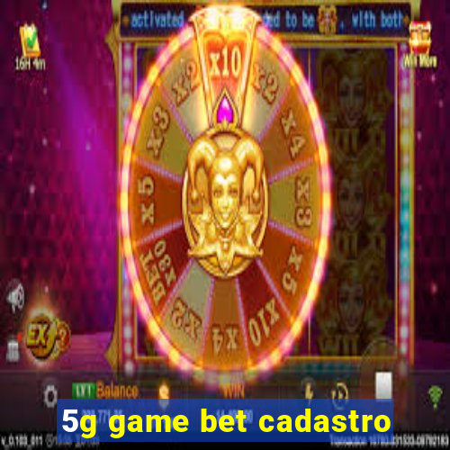 5g game bet cadastro