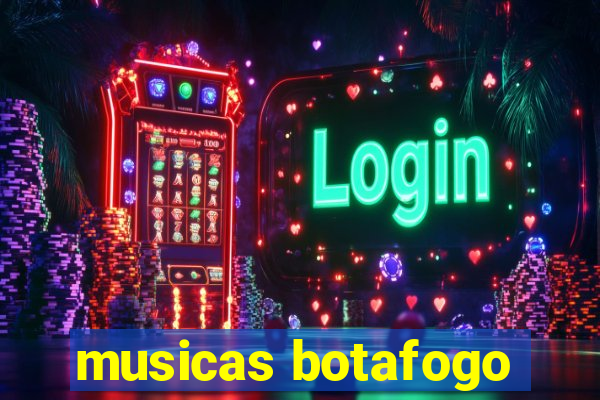 musicas botafogo