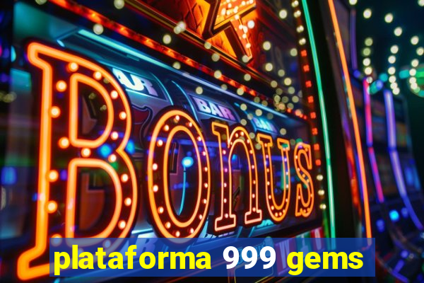 plataforma 999 gems