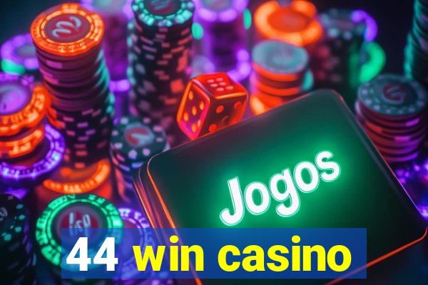 44 win casino