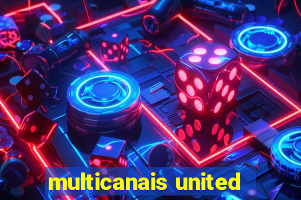 multicanais united