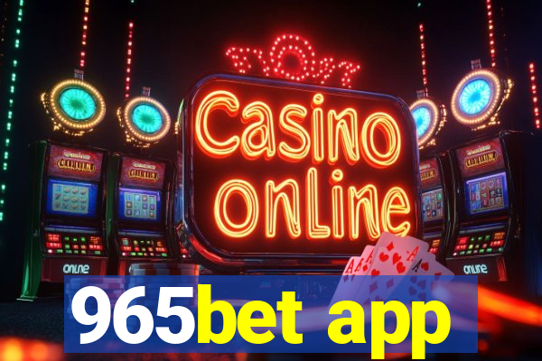 965bet app