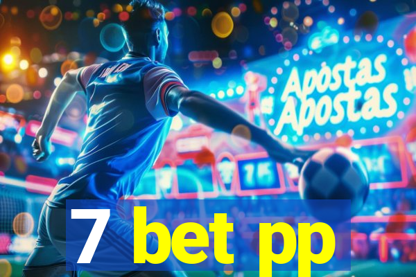 7 bet pp