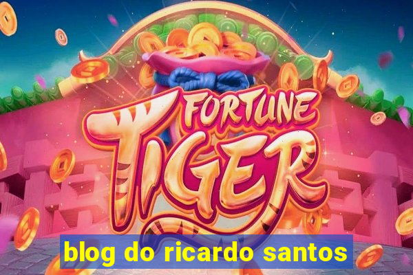 blog do ricardo santos