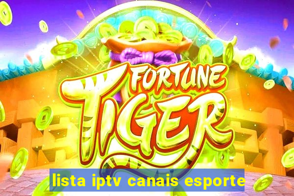 lista iptv canais esporte