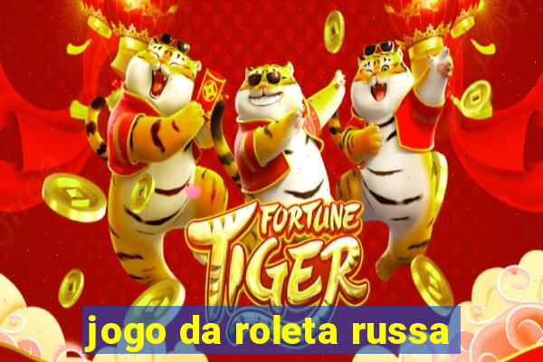 jogo da roleta russa