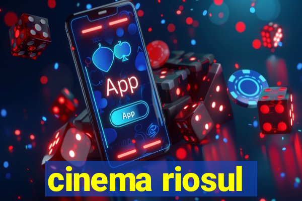 cinema riosul