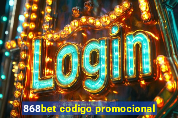 868bet codigo promocional