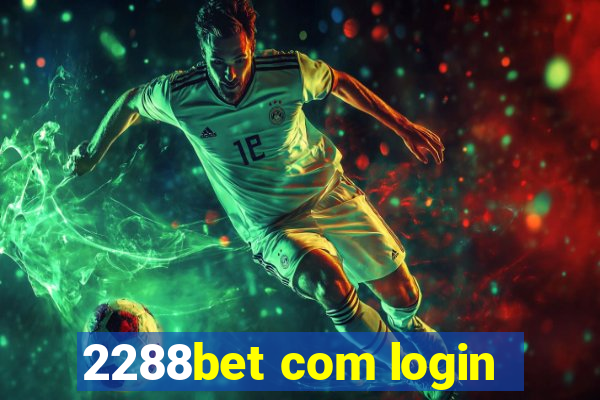 2288bet com login