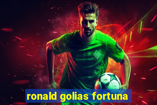 ronald golias fortuna