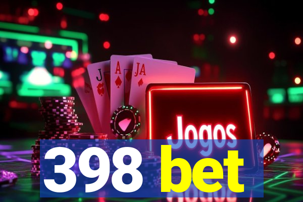 398 bet