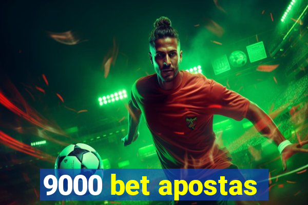 9000 bet apostas