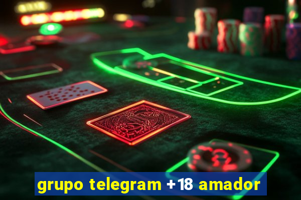 grupo telegram +18 amador