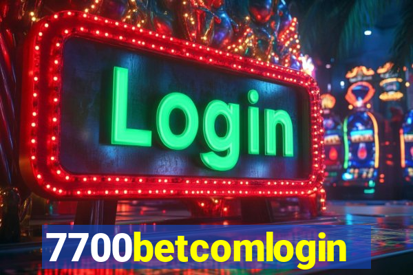 7700betcomlogin