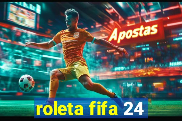 roleta fifa 24