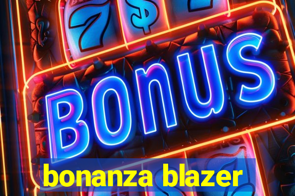 bonanza blazer