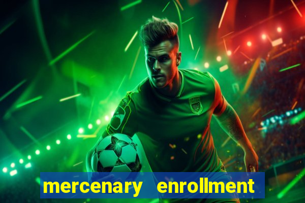 mercenary enrollment pt br