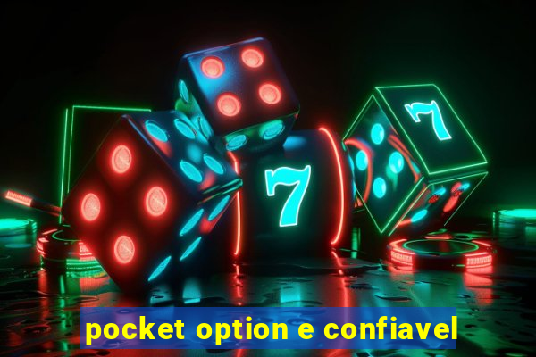 pocket option e confiavel