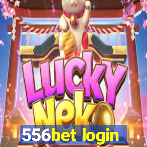 556bet login