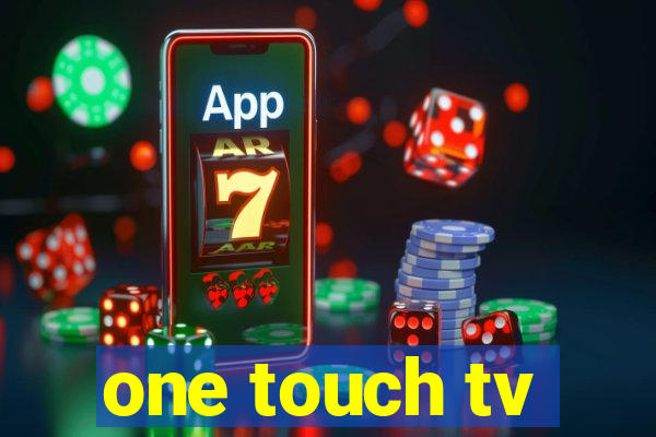 one touch tv