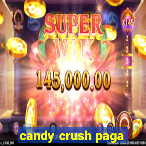 candy crush paga