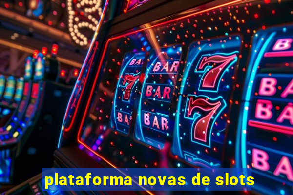 plataforma novas de slots