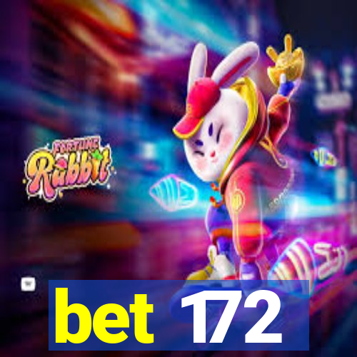 bet 172