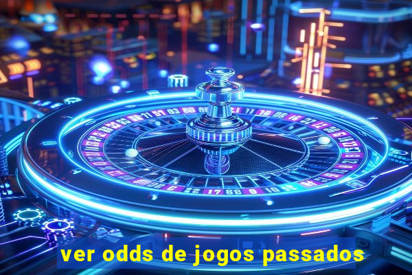 ver odds de jogos passados