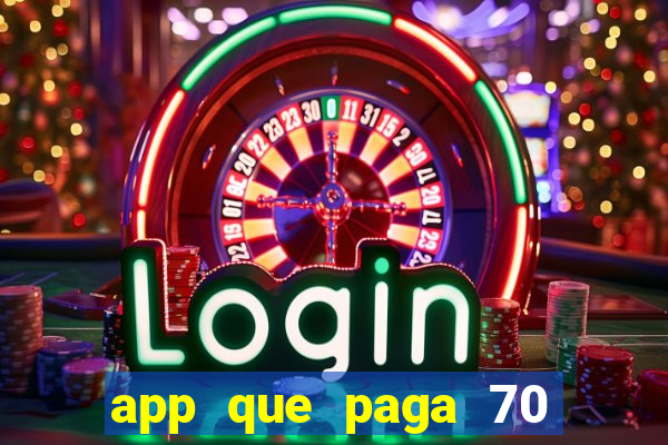 app que paga 70 reais para se cadastrar 2023