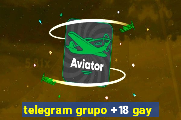 telegram grupo +18 gay