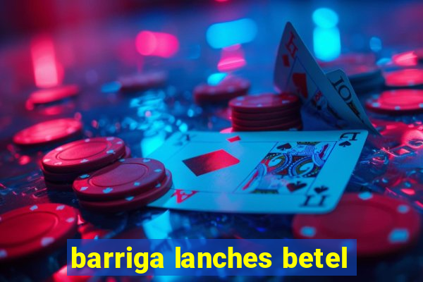 barriga lanches betel